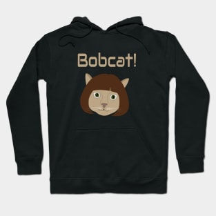 Bobcat funny meme Hoodie